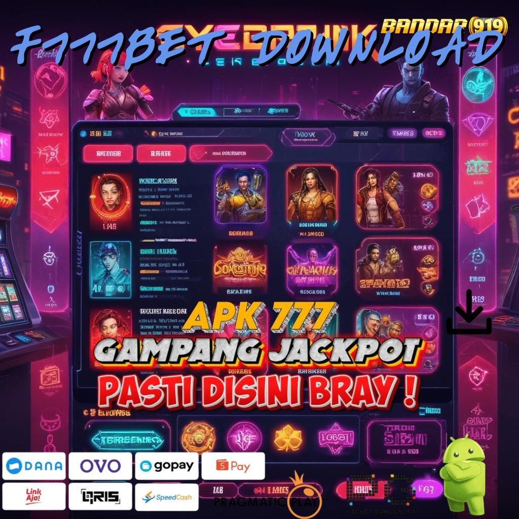 F777BET DOWNLOAD : Bonus Besar APK Android iOS Struktur