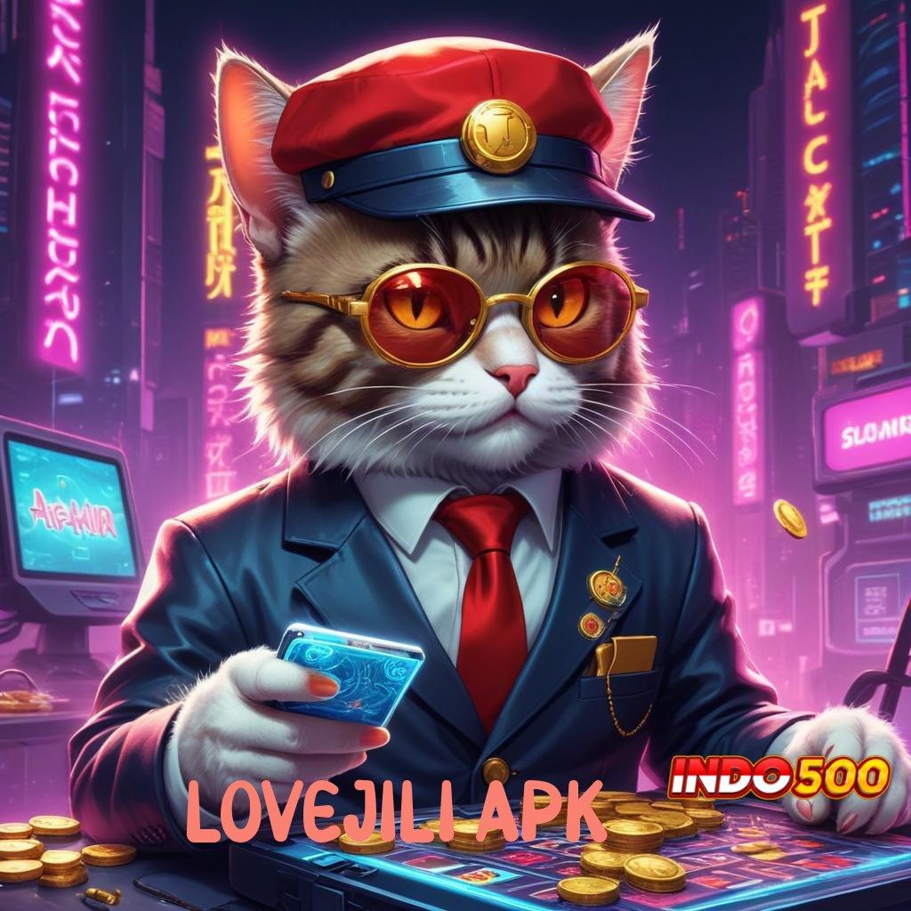 LOVEJILI APK ✅ Scatter Unggul untuk Pemula Ambisius