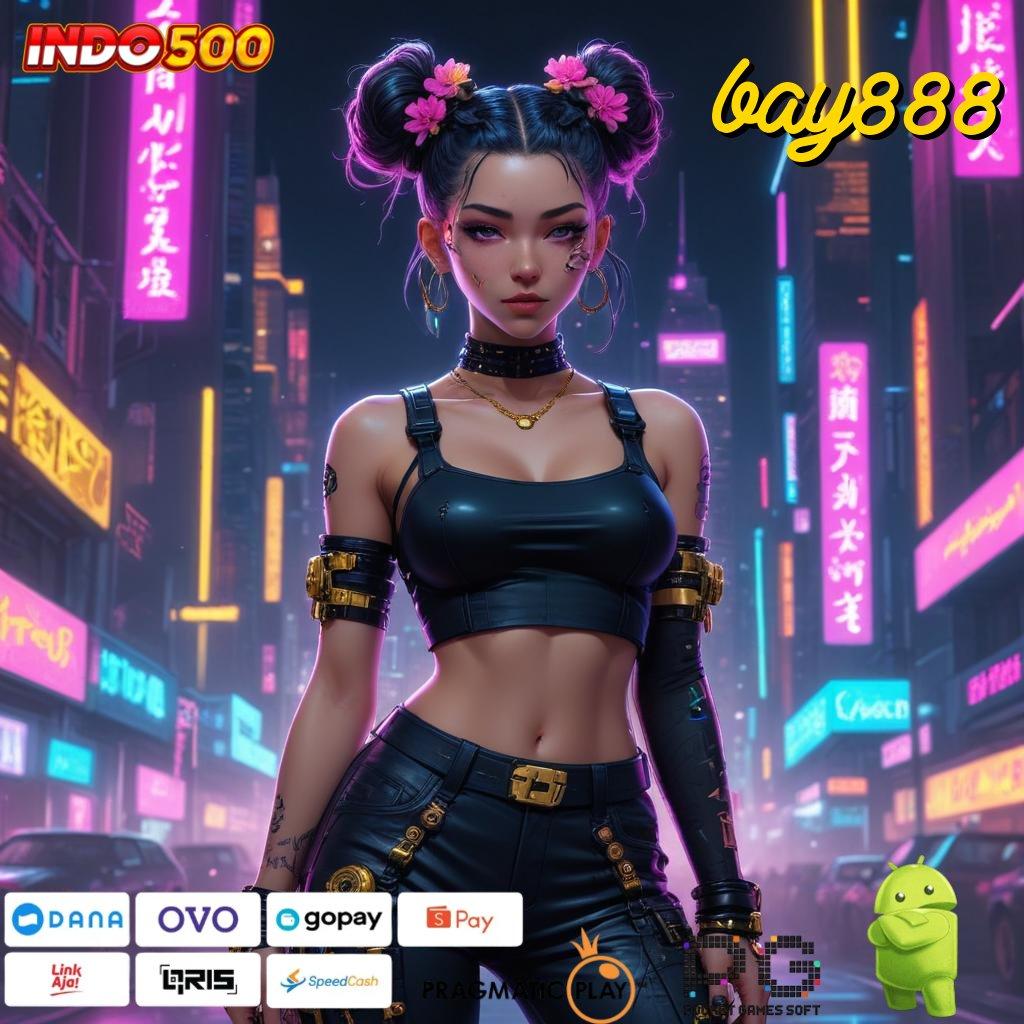 BAY888 Android Versi Game Gacor Unduhan Cepat Untung