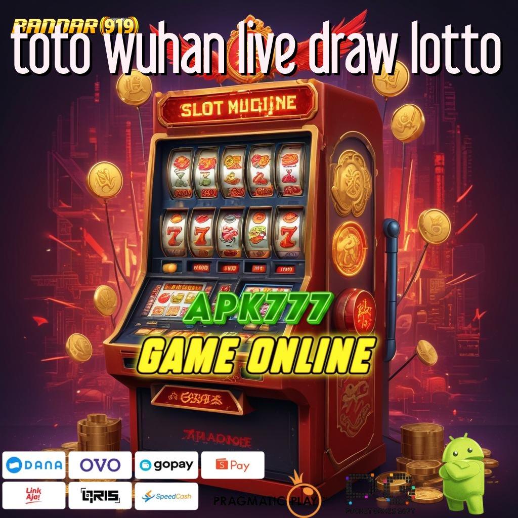 TOTO WUHAN LIVE DRAW LOTTO , Jalani Spin Bonus Dengan Layanan Spektakuler