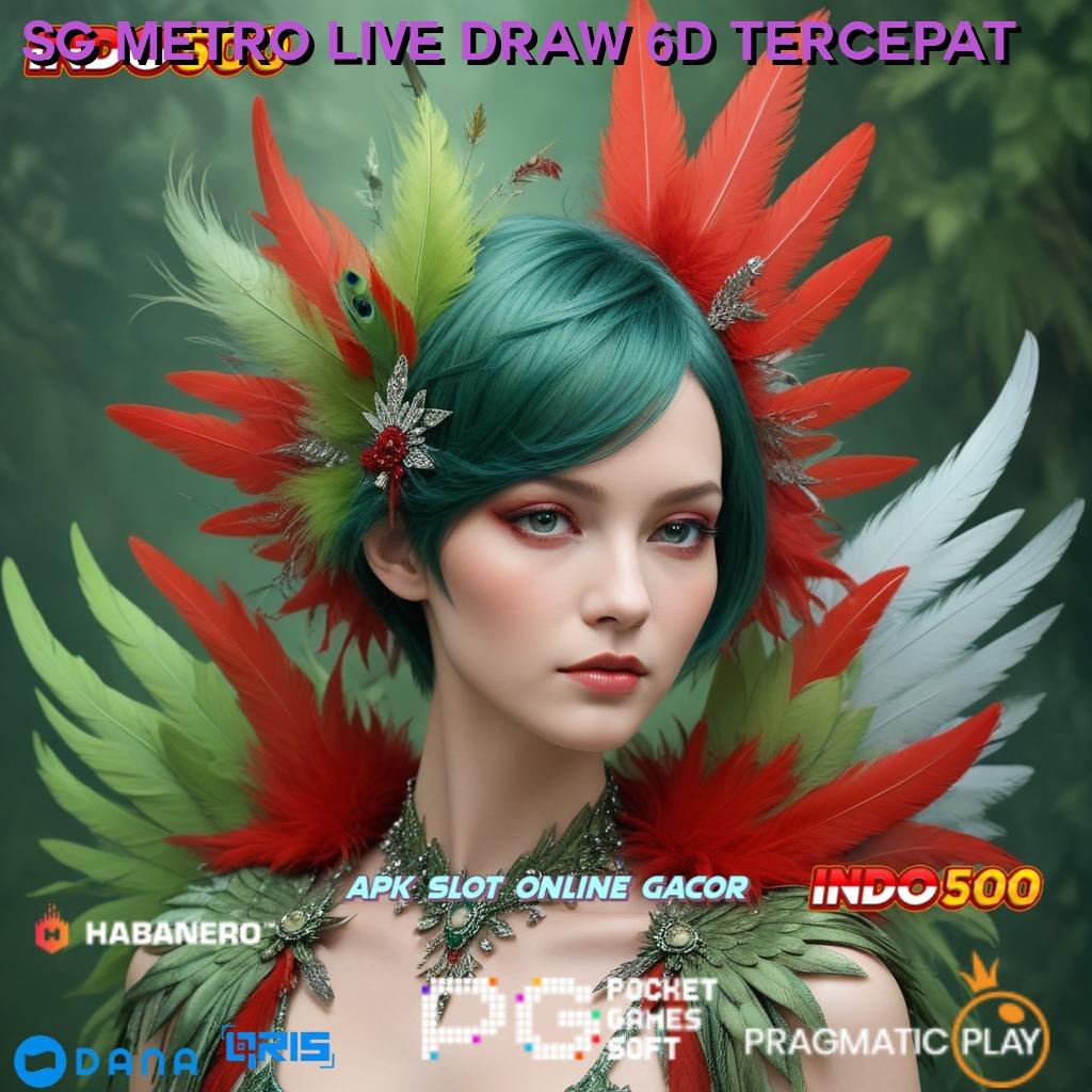 SG METRO LIVE DRAW 6D TERCEPAT > jalan pintas update terbaru slot langsung untung