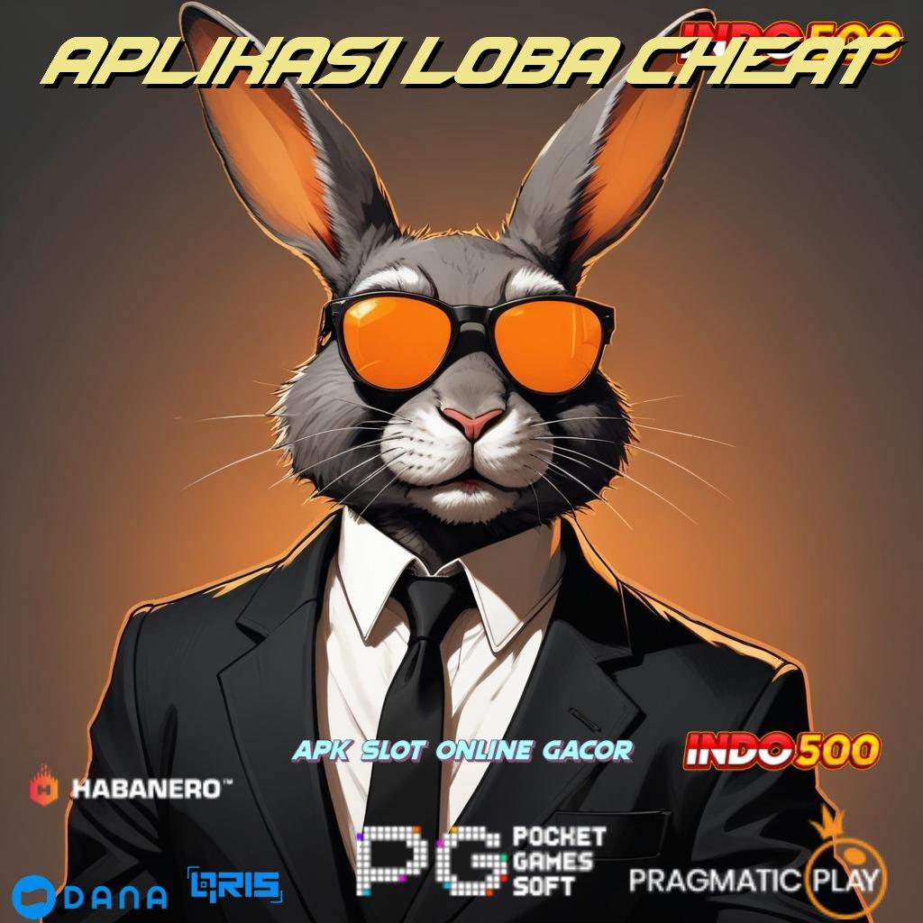 Aplikasi Loba Cheat