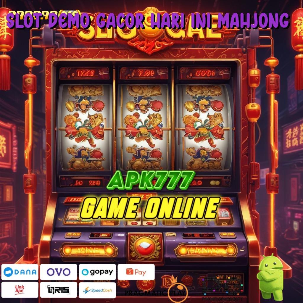 SLOT DEMO GACOR HARI INI MAHJONG , Maxwin Super Gampang Permainan Sinkron Konsisten