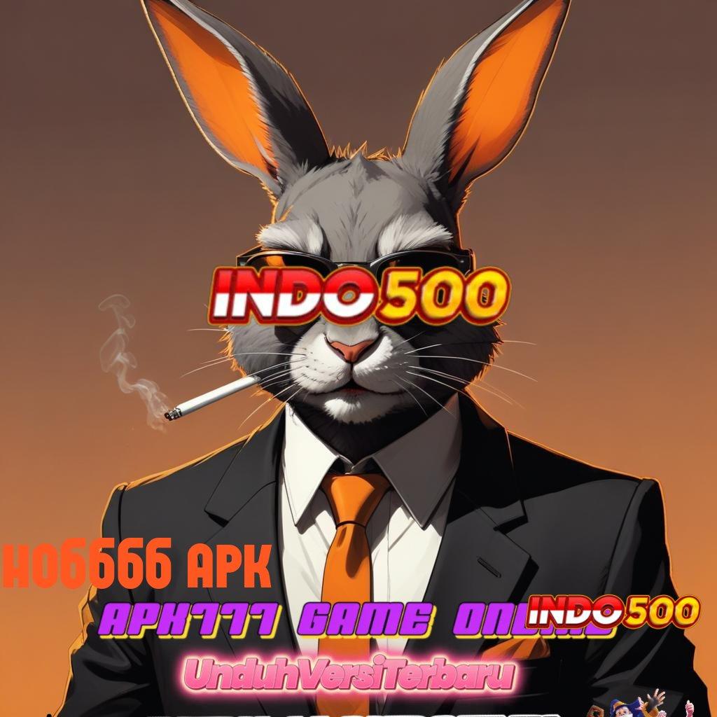 HO6666 APK ↪ ruang diskusi slot terpercaya dengan hadiah besar