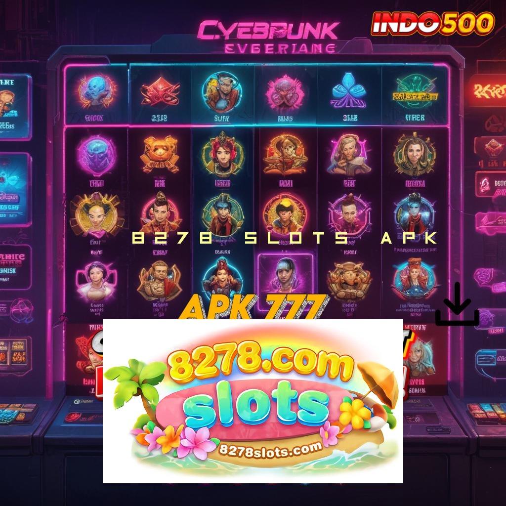 8278 SLOTS APK 🥇 universitas slot mesin sultan untung maksimal