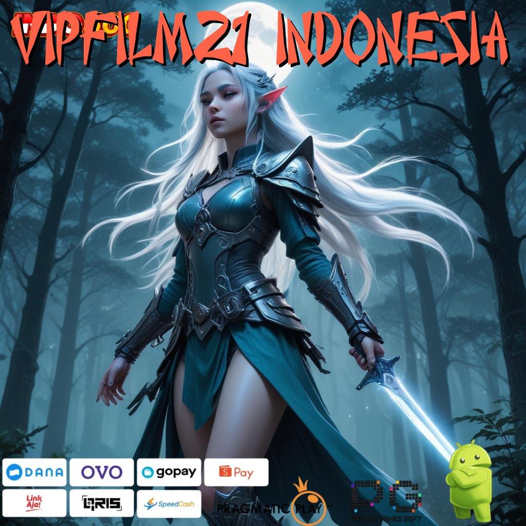 VIPFILM21 INDONESIA teknologi baru resmi terpercaya info teruji