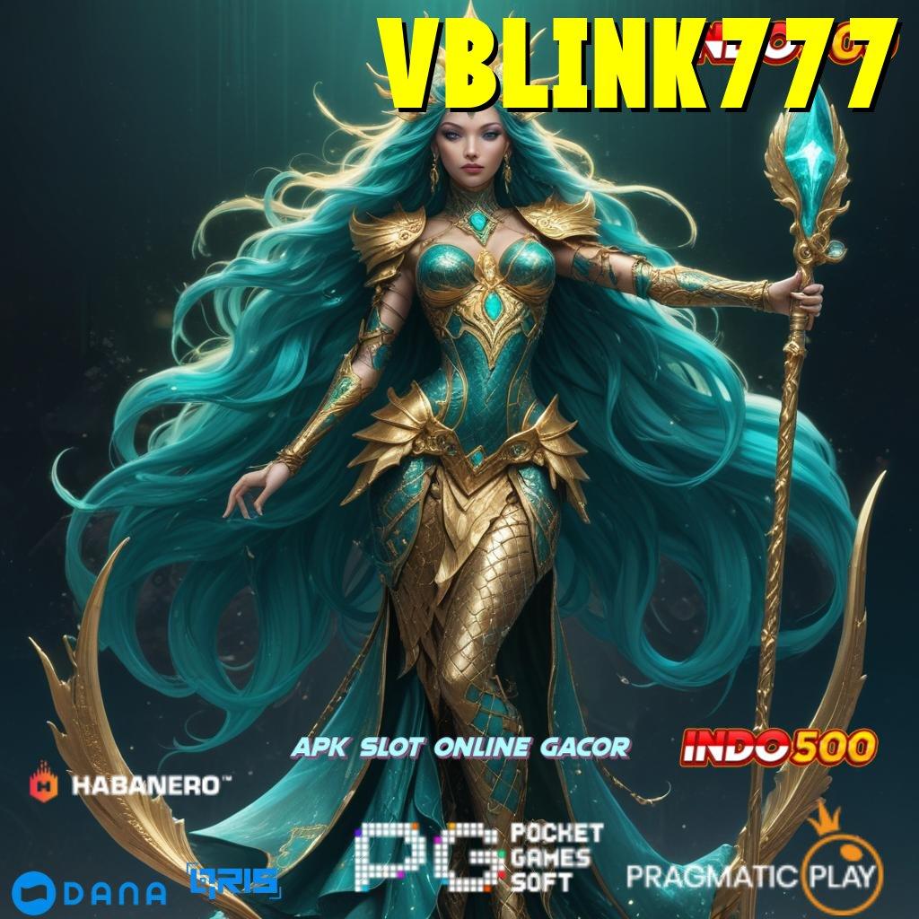 VBLINK777 🎮 kiriman kejutan langsung terbukti langsung sultan