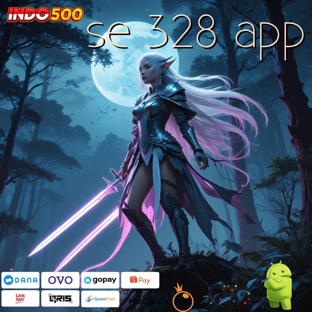 SE 328 APP Kiriman Rejeki Nomplok APK Slot Online Dengan Uang Tunai