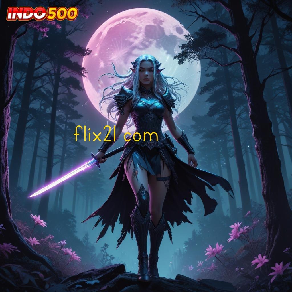 FLIX21 COM , Login Cepat Untuk Bonus Dengan Teknologi Baru