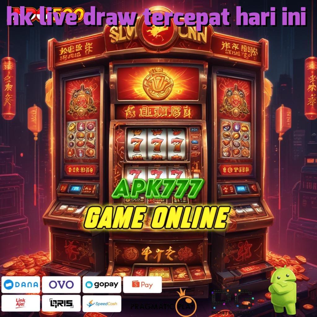 HK LIVE DRAW TERCEPAT HARI INI slot injector baru dengan jalur tanpa hambatan