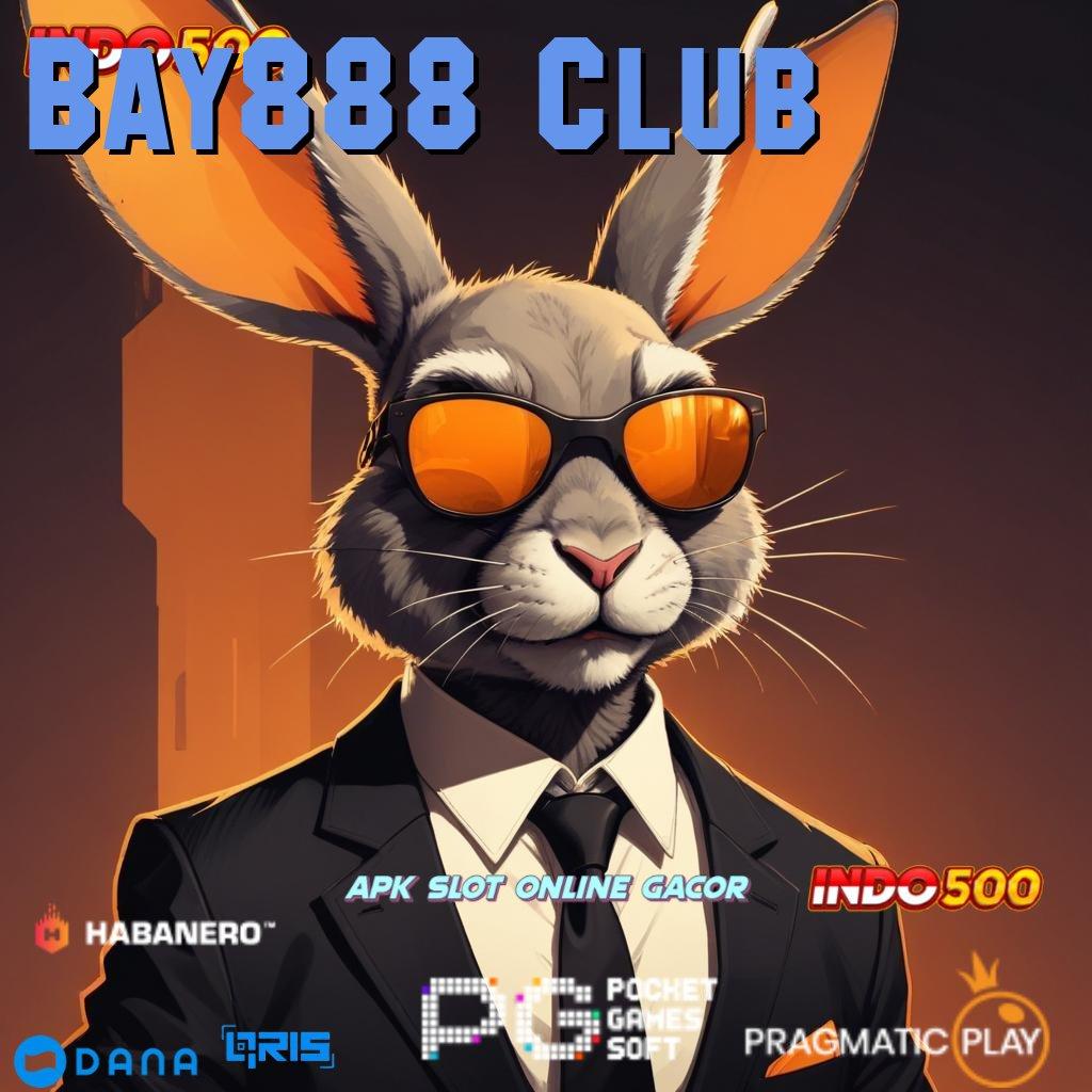 Bay888 Club