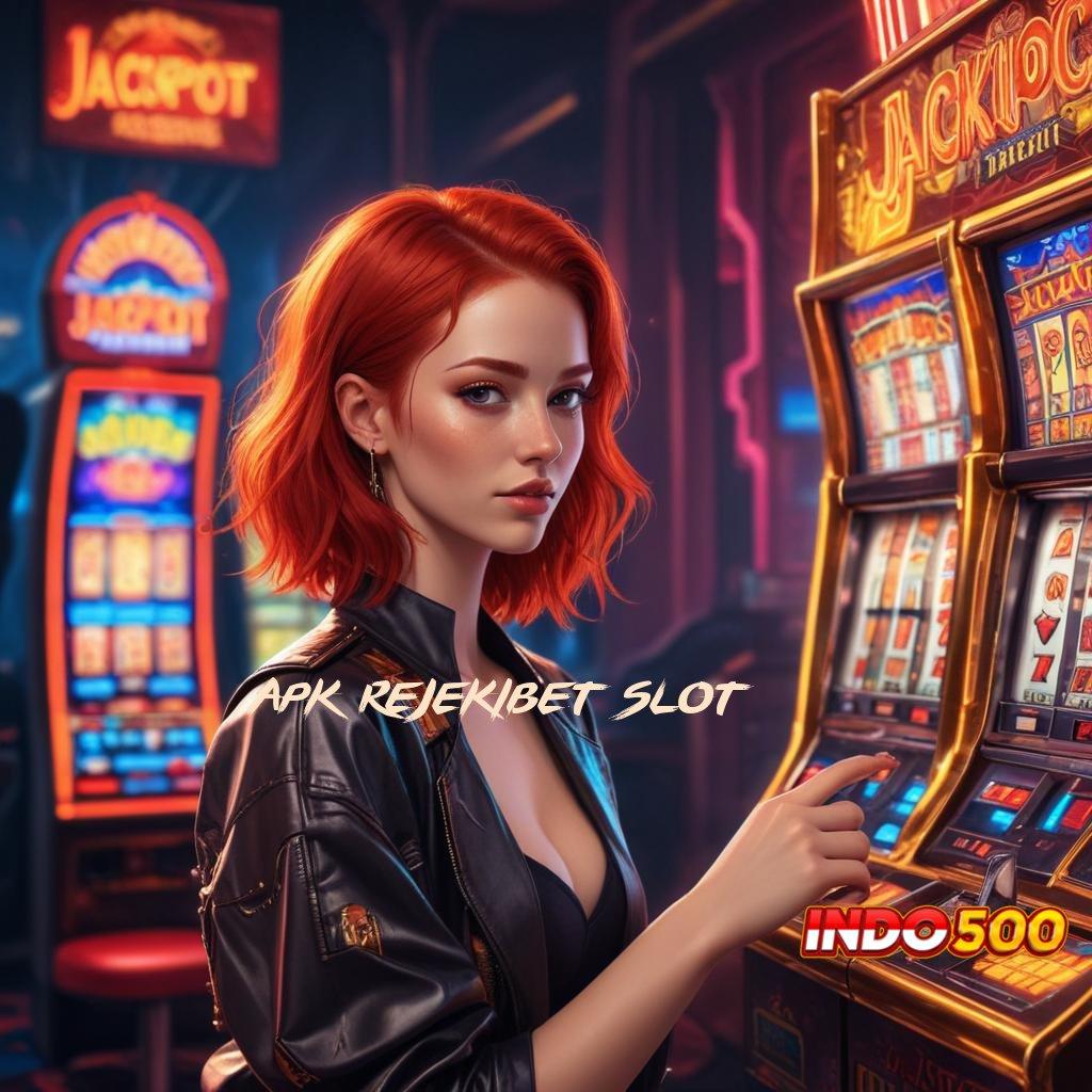 APK REJEKIBET SLOT ⇏ Maxwin Start Slot Gopay untuk Pemain Baru