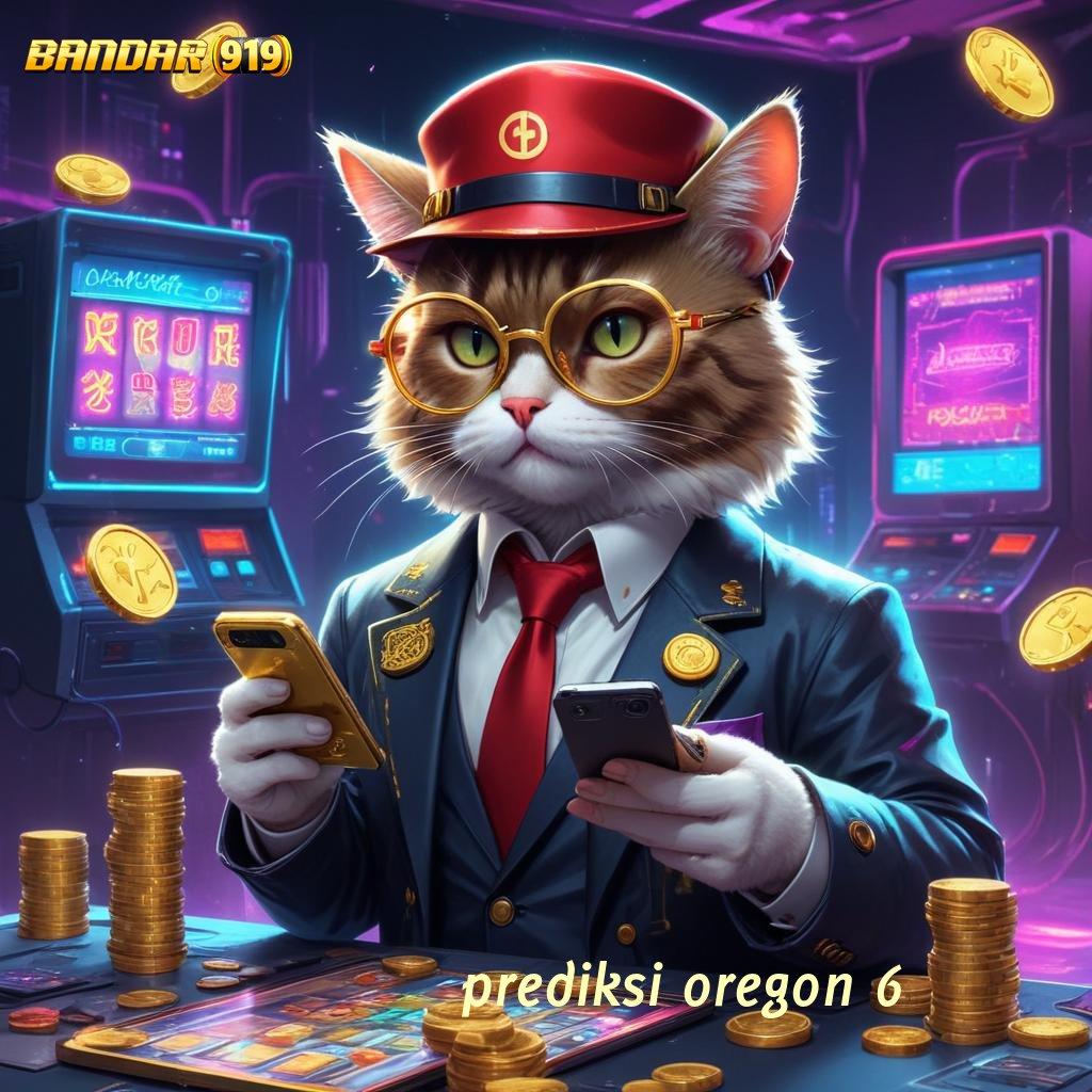 PREDIKSI OREGON 6 ➤ Event Bonus Terbaru Langsung Raih Untung