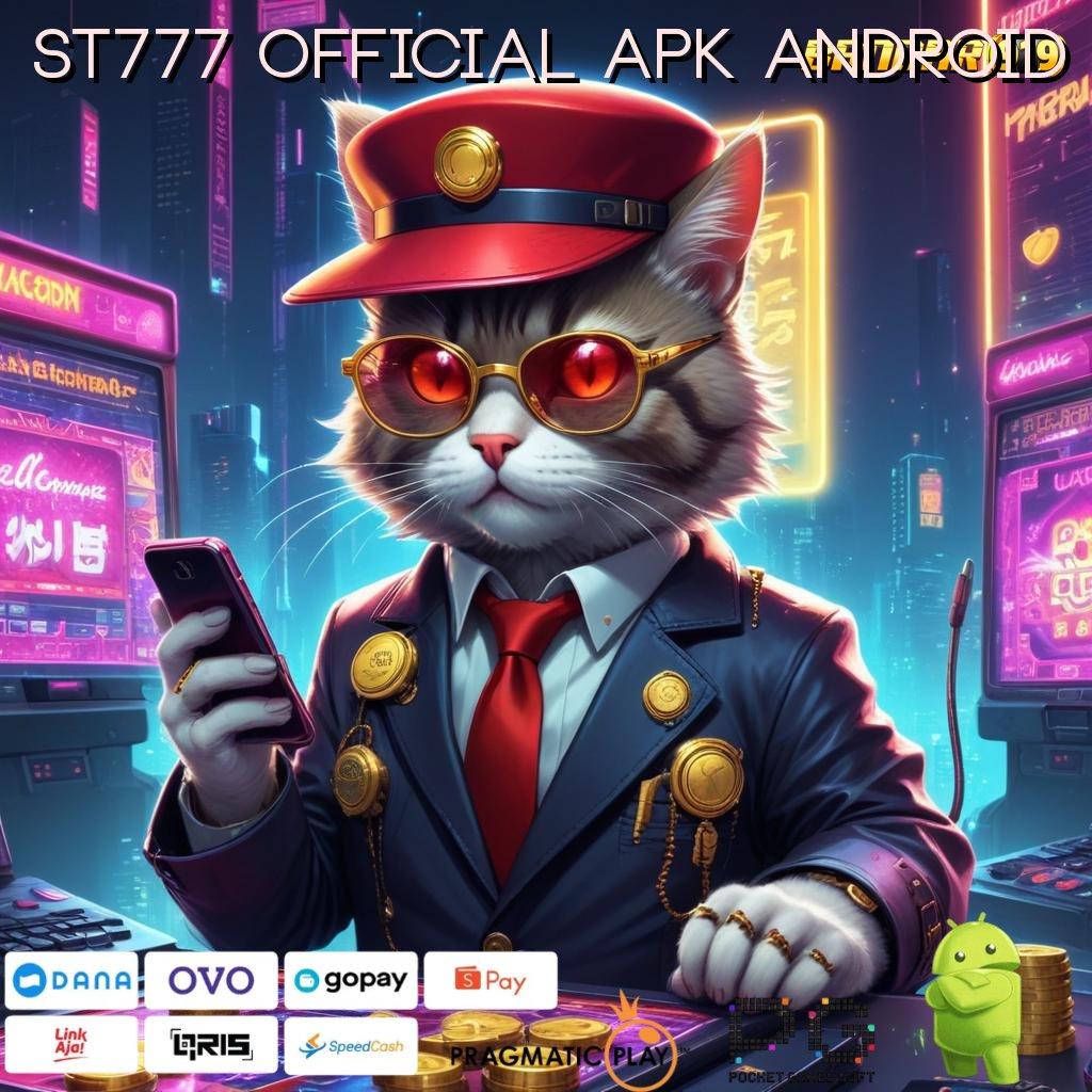 ST777 OFFICIAL APK ANDROID , kunci emas