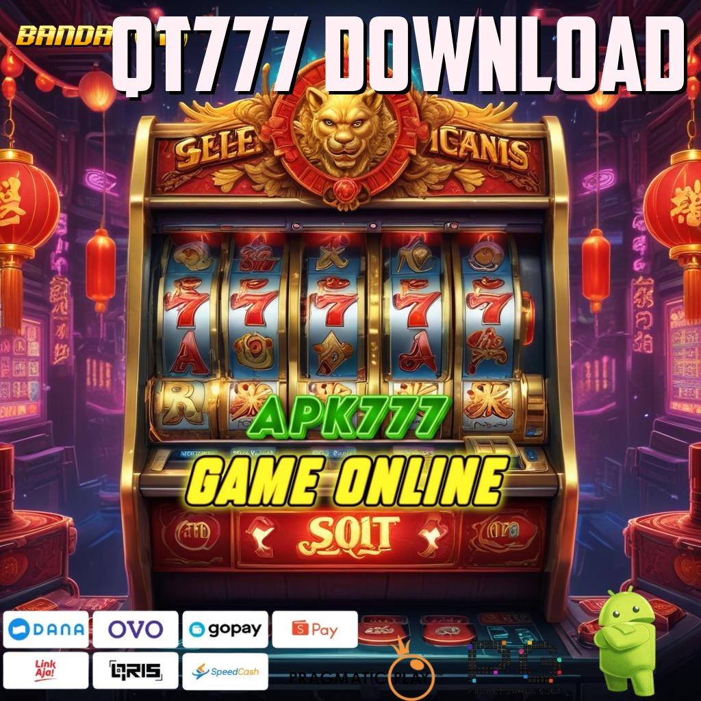 QT777 DOWNLOAD @ Dapatkan Apk Slot Gacor 777, Versi Terbaru Resmi!