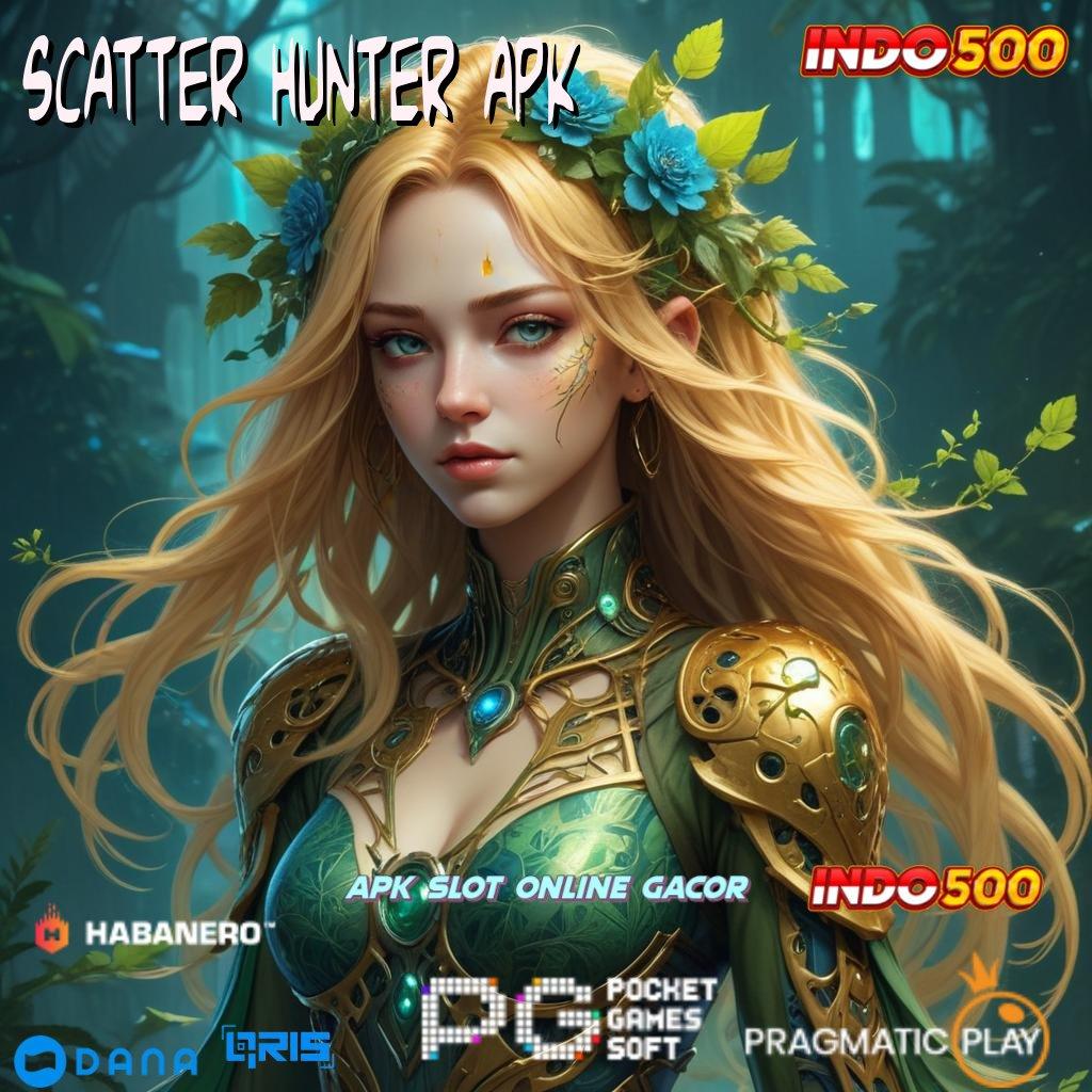 SCATTER HUNTER APK ➜ APK Event Bonus Versi Terbaru Area Kerja