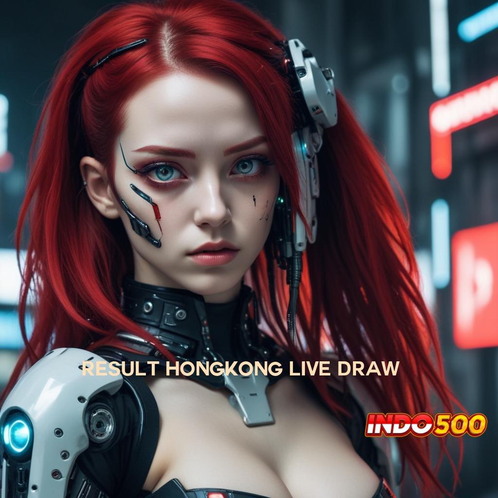 RESULT HONGKONG LIVE DRAW ✷ sistem ruang digital pondasi ruang akses fasilitas