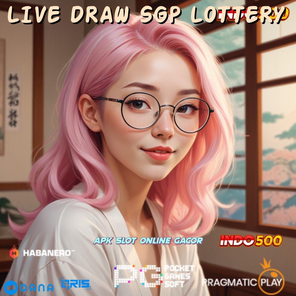 LIVE DRAW SGP LOTTERY 🚀 APK Event Bonus Versi Terbaru Infrastruktur Digital