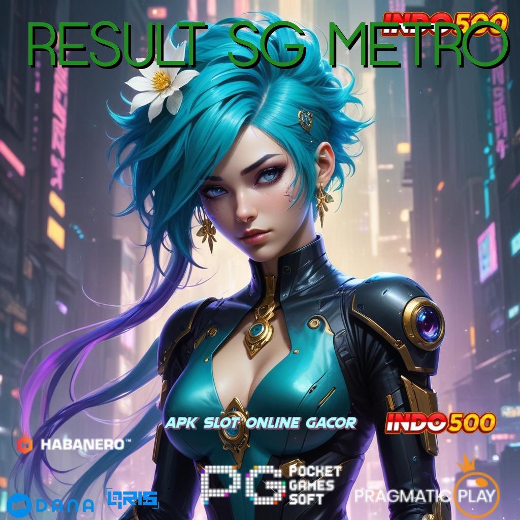 RESULT SG METRO 🎮 strategi teknikal praktis install mudah efektif