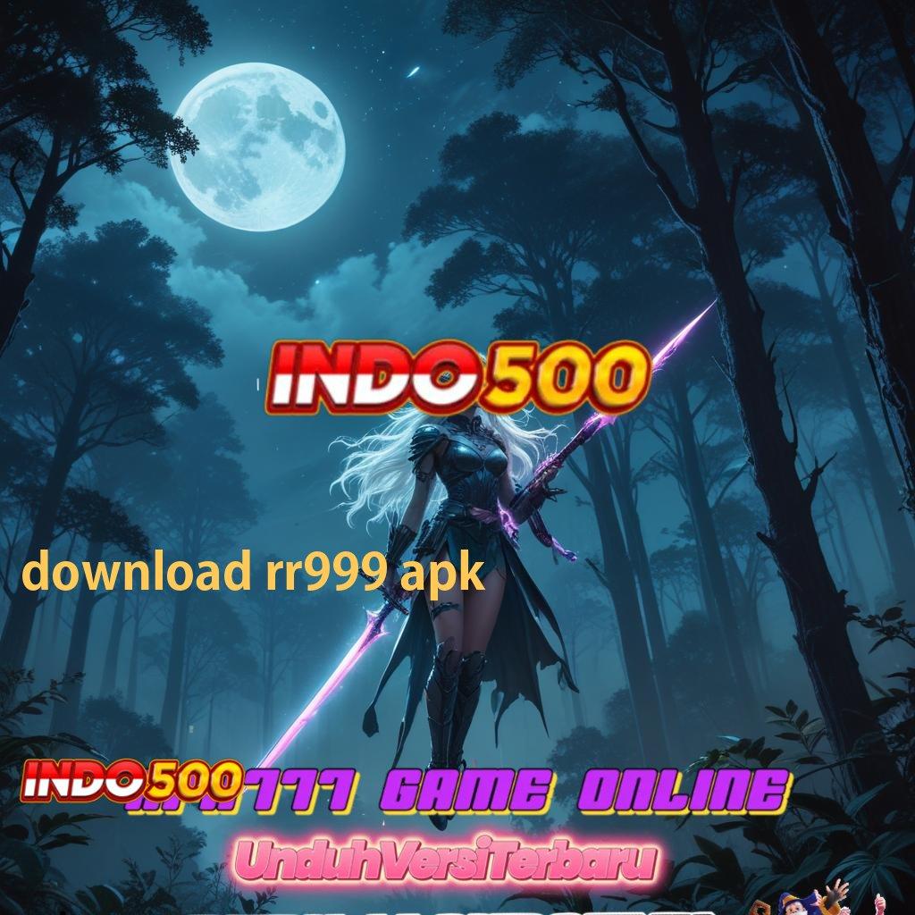 DOWNLOAD RR999 APK # jackpot nyata peluang emas dari uang kecil