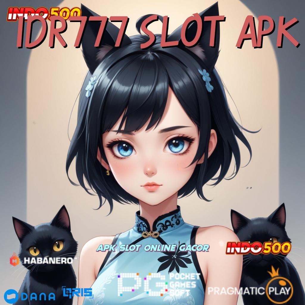 IDR777 SLOT APK 🔥 Server Event Slot Game Android Penghasil Uang Tunai