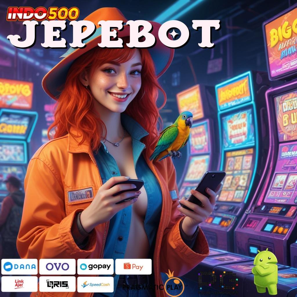 JEPEBOT Slot Aplikasi Tanpa Hambatan