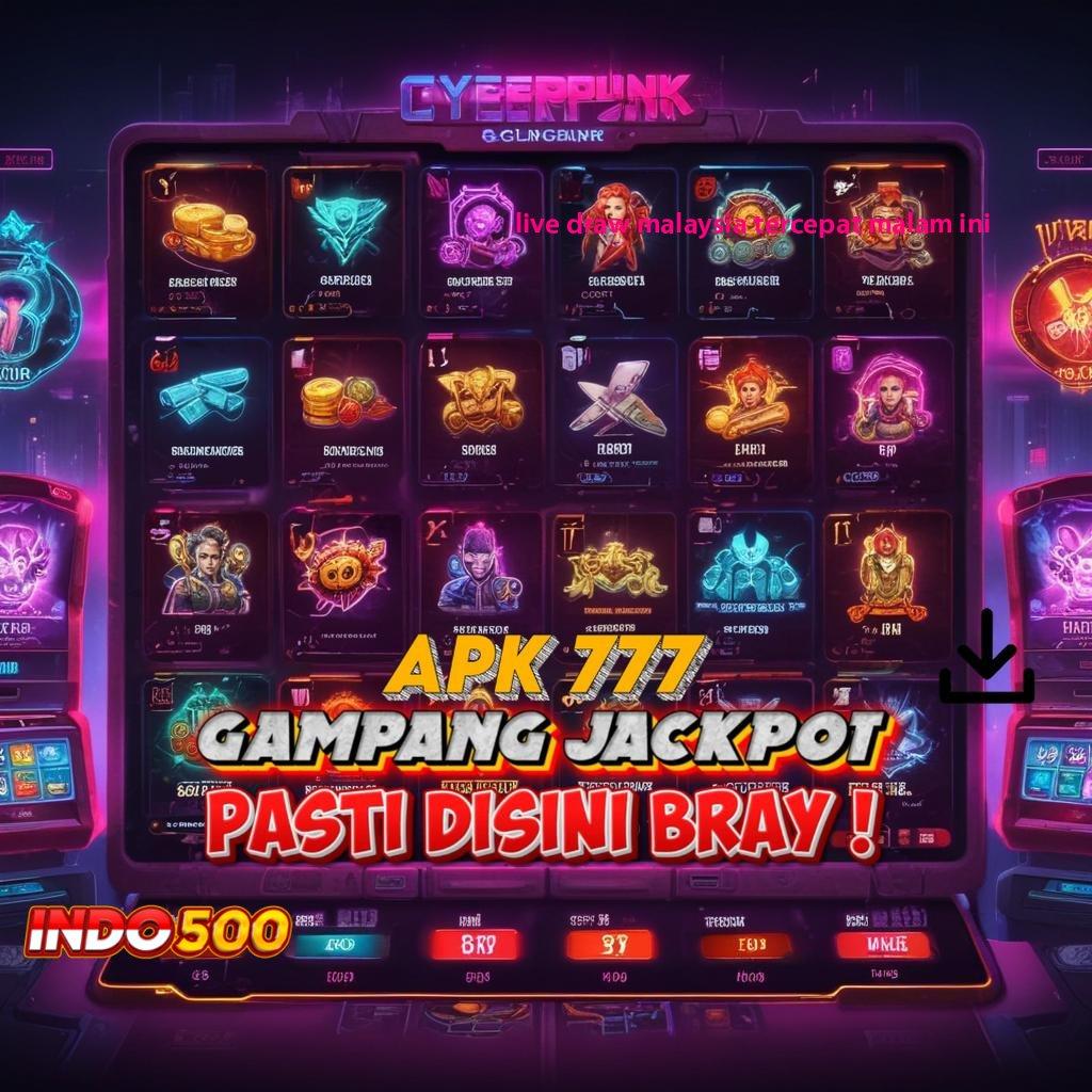 LIVE DRAW MALAYSIA TERCEPAT MALAM INI Spin Baru Keuntungan Tanpa Henti