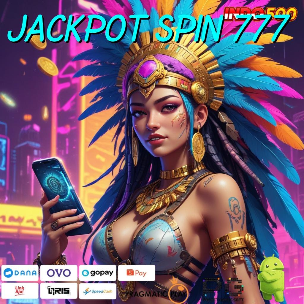 JACKPOT SPIN 777 Permainan Teknologi Mudah Jackpot Mahasiswa