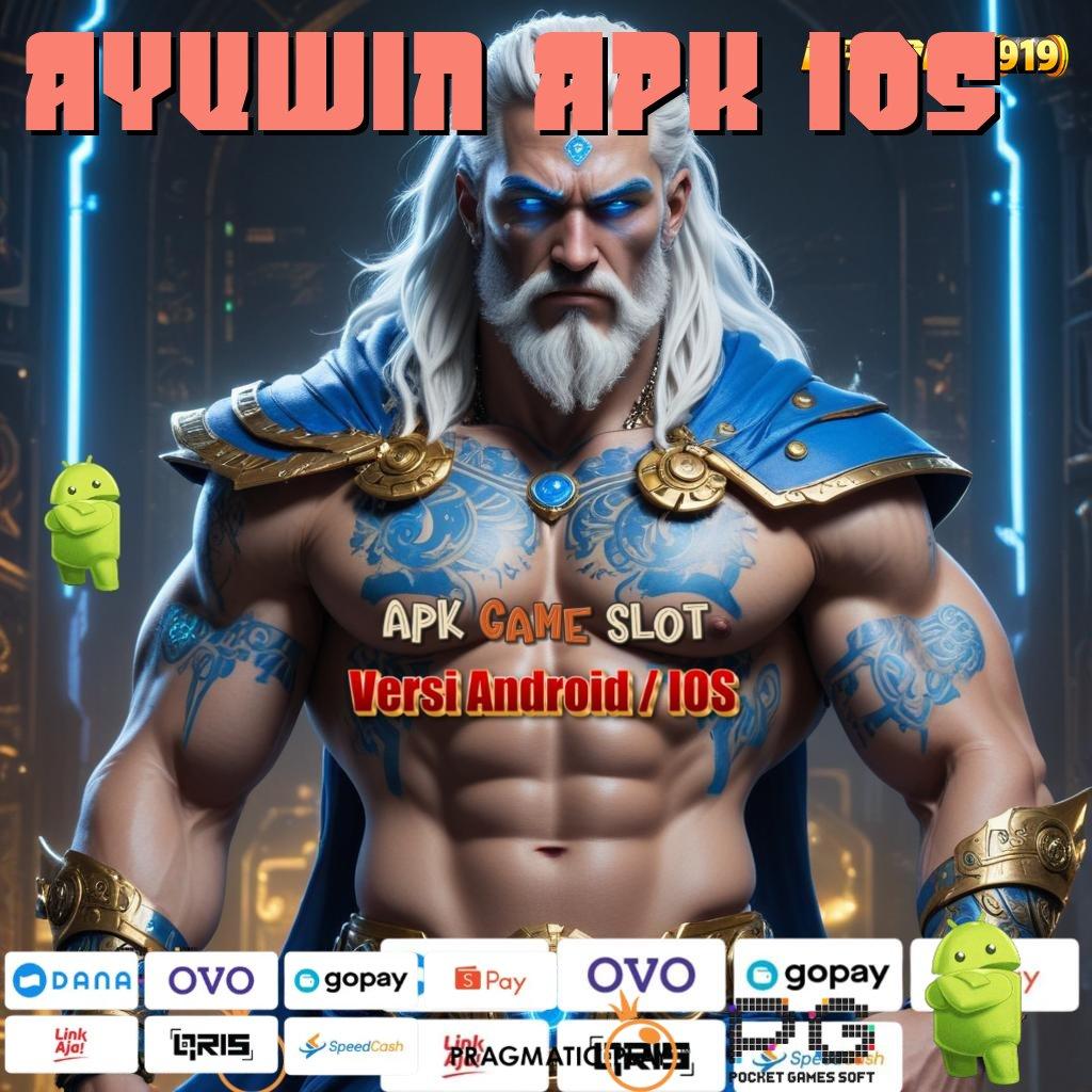 AYUWIN APK IOS : tumpuan modern slot bet 100 perak cepat